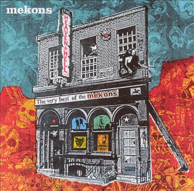 Heaven and Hell: The Very Best of the Mekons