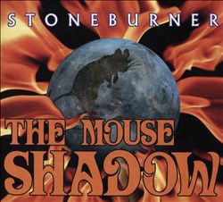 last ned album Stoneburner - The Mouse Shadow