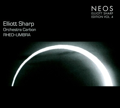 Rheo-Umbra -  Elliott Sharp Edition, Vol. 4