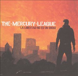 last ned album The Mercury League - La Libertad No Es Un Show