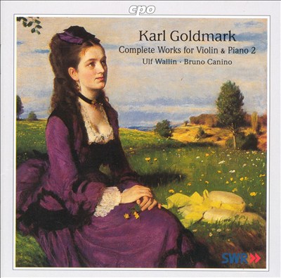 Karl Goldmark: Complete Works for Violin & Piano, Vol. 2