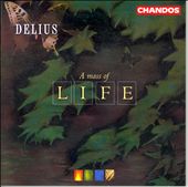 Delius: Requiem; A Mass of Life