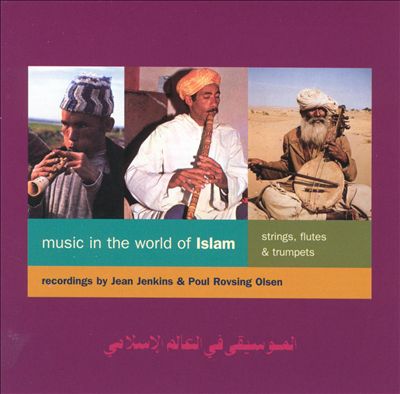 Music in the World of Islam, Vol. 2: Stings, Flutes & Trumpets [Topic]