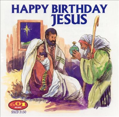 Happy Birthday Jesus [601]
