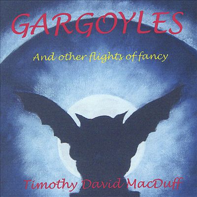 Gargoyles and Other Flights of Fancy