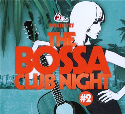 Bossa Club Night, Vol. 2
