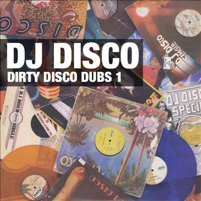 Dirty Disco Dubs