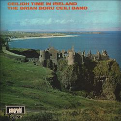 Album herunterladen The Brian Boru Ceili Band - Ceilidh Time In Ireland