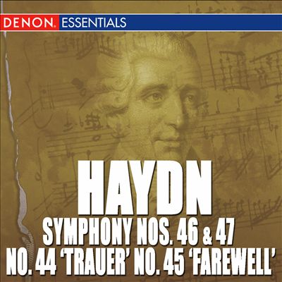 Haydn: Symphonies Nos. 46, 47, 44 'Trauer' & 45 "Farewell"