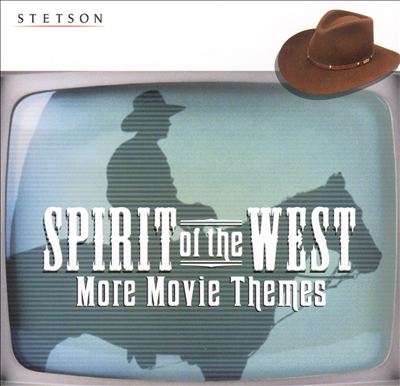 Spirit of the West: More Movie Themes