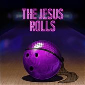 Jesus Rolls [Original Score]