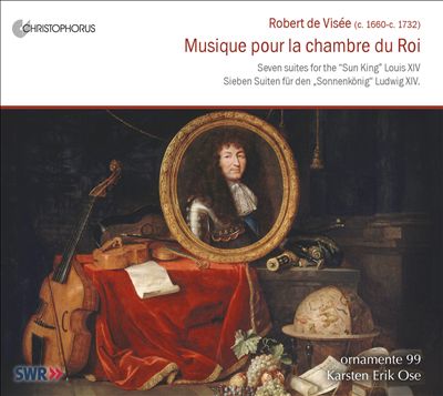 Robert de Visée: Musique pour la Chambre du Roi