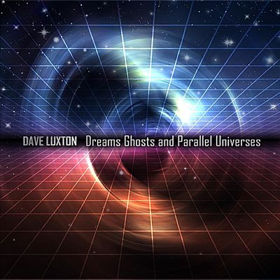 Dreams Ghosts & Parallel Universes