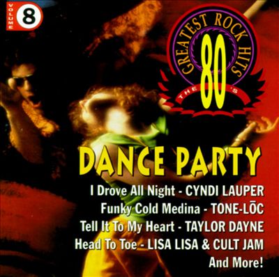 80's Greatest Rock Hits, Vol. 8: Dance Party