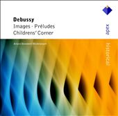 Debussy: Images; Préludes; Childrens' Corner