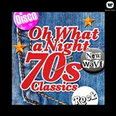 Oh What a Night: 70s Classics