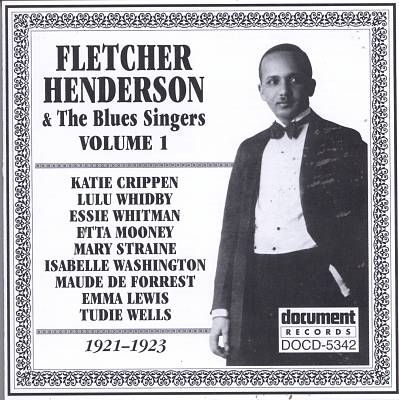 Fletcher Henderson with the Blues Singers, Vol. 1 (1921-1923)