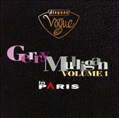 Gerry Mulligan in Paris, Vol. 1