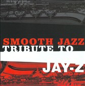 Jay-Z Smooth Jazz Tribute