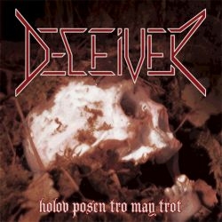 ladda ner album Deceiver - Holov Posen Tro May Trot