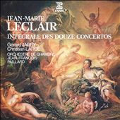 Jean-Marie Leclair: Intégrale des Douze Concertos