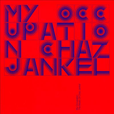 My Occupation: The Music of Chaz Jankel