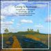 Georg Schumann: Symphony in B minor; Serenade, Op. 34