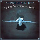 Immortalized: The String Quartet Tribute to Evanescence