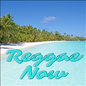 Reggae Now [Universal]