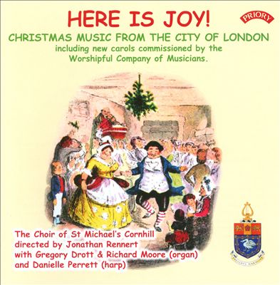 Here Is Joy! Christmas Music from the City of London