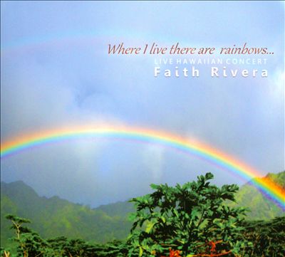 Where I Live There Are Rainbows... Live Hawaiian Concert