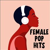 Female Pop Hits [2021]