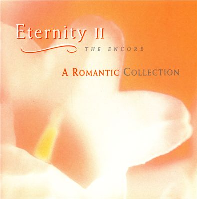 Eternity, Vol. 2: A Romantic Collection