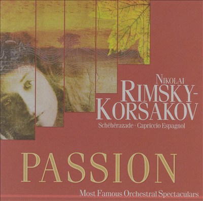 Passion, Vol. 11: Rimsky-Korsakov - Schéhérazade, Capriccio Espagnol