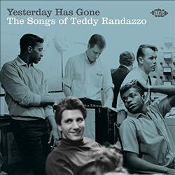 Album herunterladen Various - Yesterday Has Gone The Songs Of Teddy Randazzo