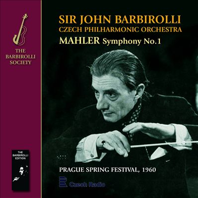 Mahler: Symphony No. 1; Barbirolli: Elizabethan Suite