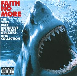 lataa albumi Faith No More - The Very Best Definitive Ultimate Greatest Hits Collection