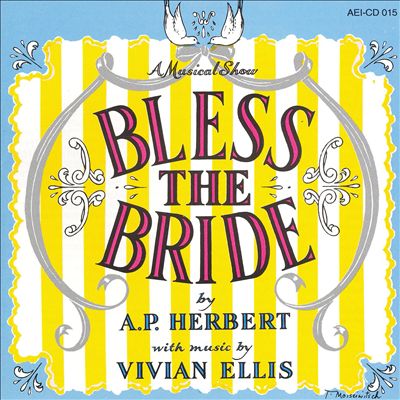 Bless the Bride, musical play