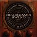 Bluegrass Swing: A Bluegrass Instrumental Tribute to the Big Band Era