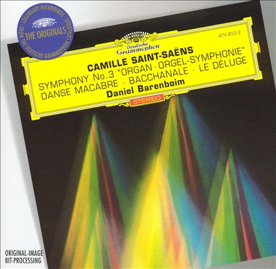 Saint-Saëns: Symphony No. 3 "Organ"; Danse Macabre; Bacchanale; Le Déluge