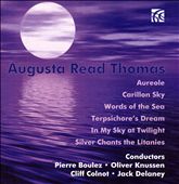 Augusta Read Thomas: Aureole; Carillon Sky; Words of the Sea; Terpsichore's Dream; In My Sky at Twilight