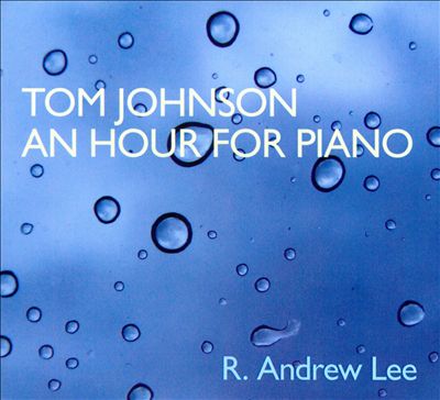 Tom Johnson: An Hour for Piano