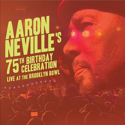 Aaron Neville's 75th Birthday Celebration Live at the Brooklyn Bowl