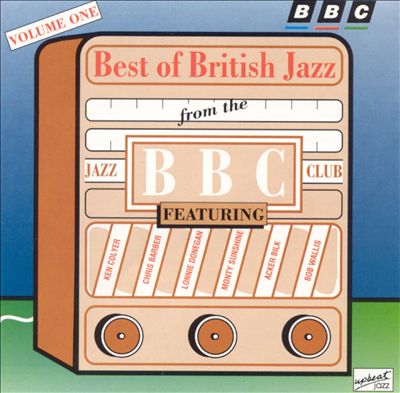 Best of British Jazz From the BBC Jazz Club, Vol. 1