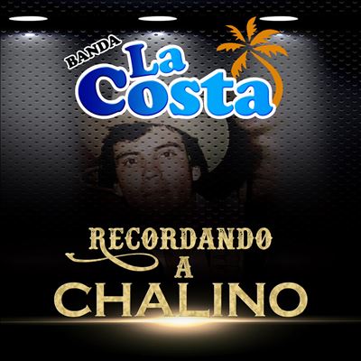 Banda La Costa - Recordando A Chalino Album Reviews, Songs & More | AllMusic