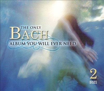 The Only Bach Album You Will Ever Need