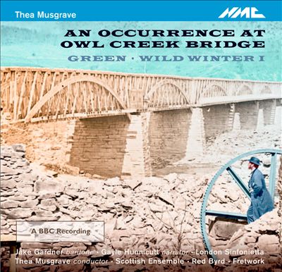 Thea Musgrave: An Occurrence at Owl Creek Bridge