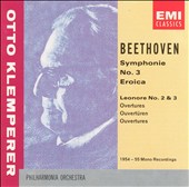 Beethoven: Symphonie No. 3 'Eroica'; Leonore Overtures Nos. 2 & 3