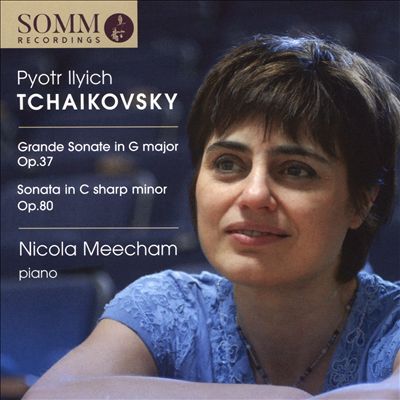 Pyotr Ilyich Tchaikovsky: Grande Sonate in G major, Op. 37; Sonata in C sharp minor, Op. 80