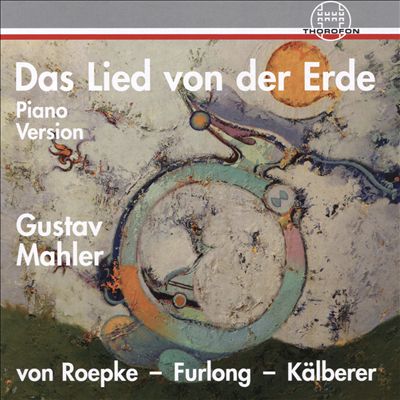 Gustav Mahler: Das Lied von der Erde (Piano Version)